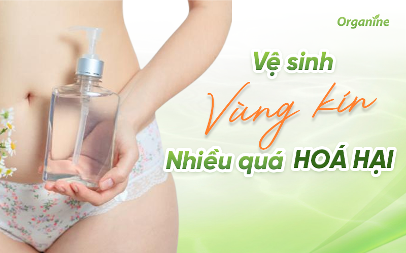 Rửa vùng kín quá nhiều: sạch đâu chưa thấy, hại đã đến gần